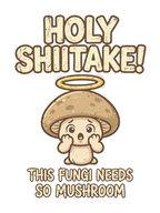 Holy Shitake