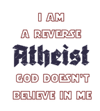 Reverse Atheist